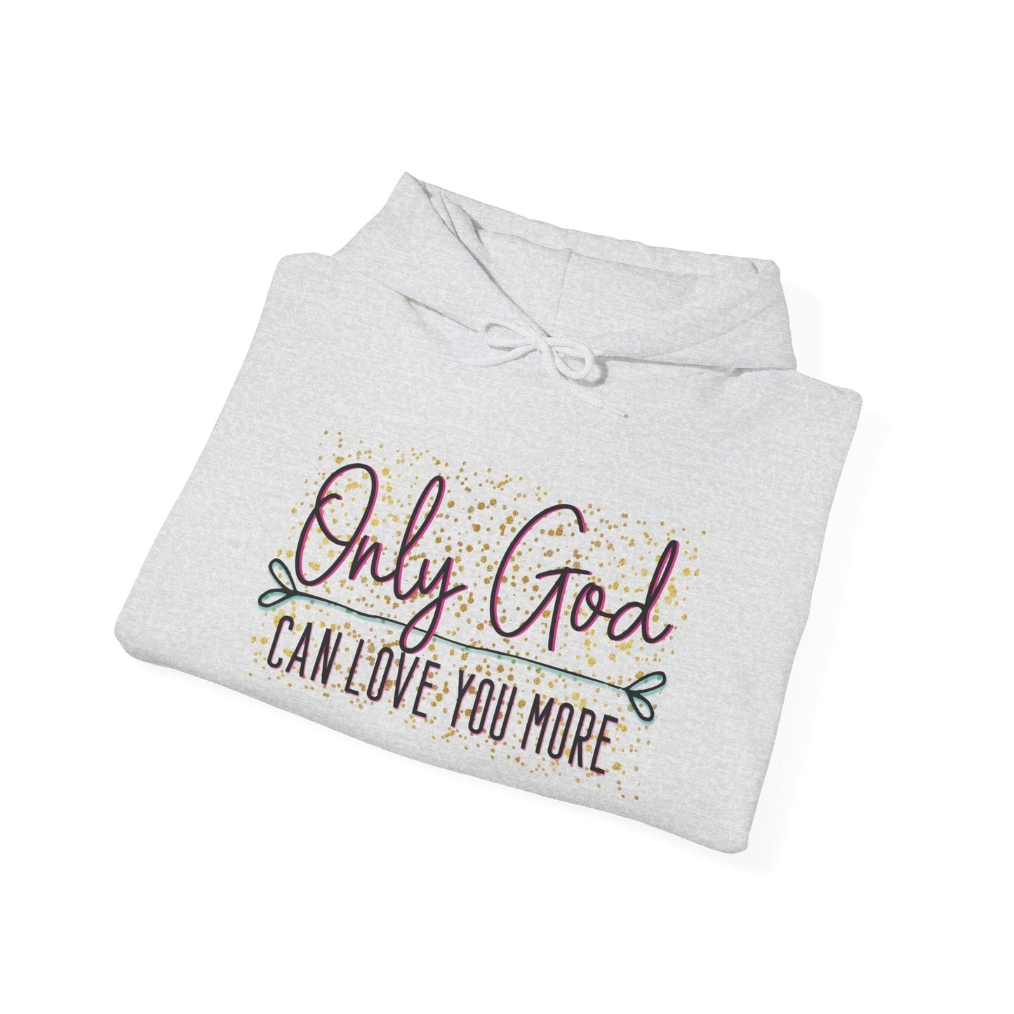 Only God Can Love You More Hoodie - Premium Hoodie -  Follower Of Faith Apparel 2 for $45, 2 for $45 Hoodies, Christian hoodie, Christian hoodie for teen, Christian hoodie for women, DTG, Embroidery, Faith apparel, God hoodie, Hoodies, Jesus hoodie, Neck Labels, Only god can love you more hoodie, Personalization Picks, Regular fit, Sparkle Christian hoodie, TikTok, Unisex, Women's Clothing Shop our Christian T-Shirts & Apparel