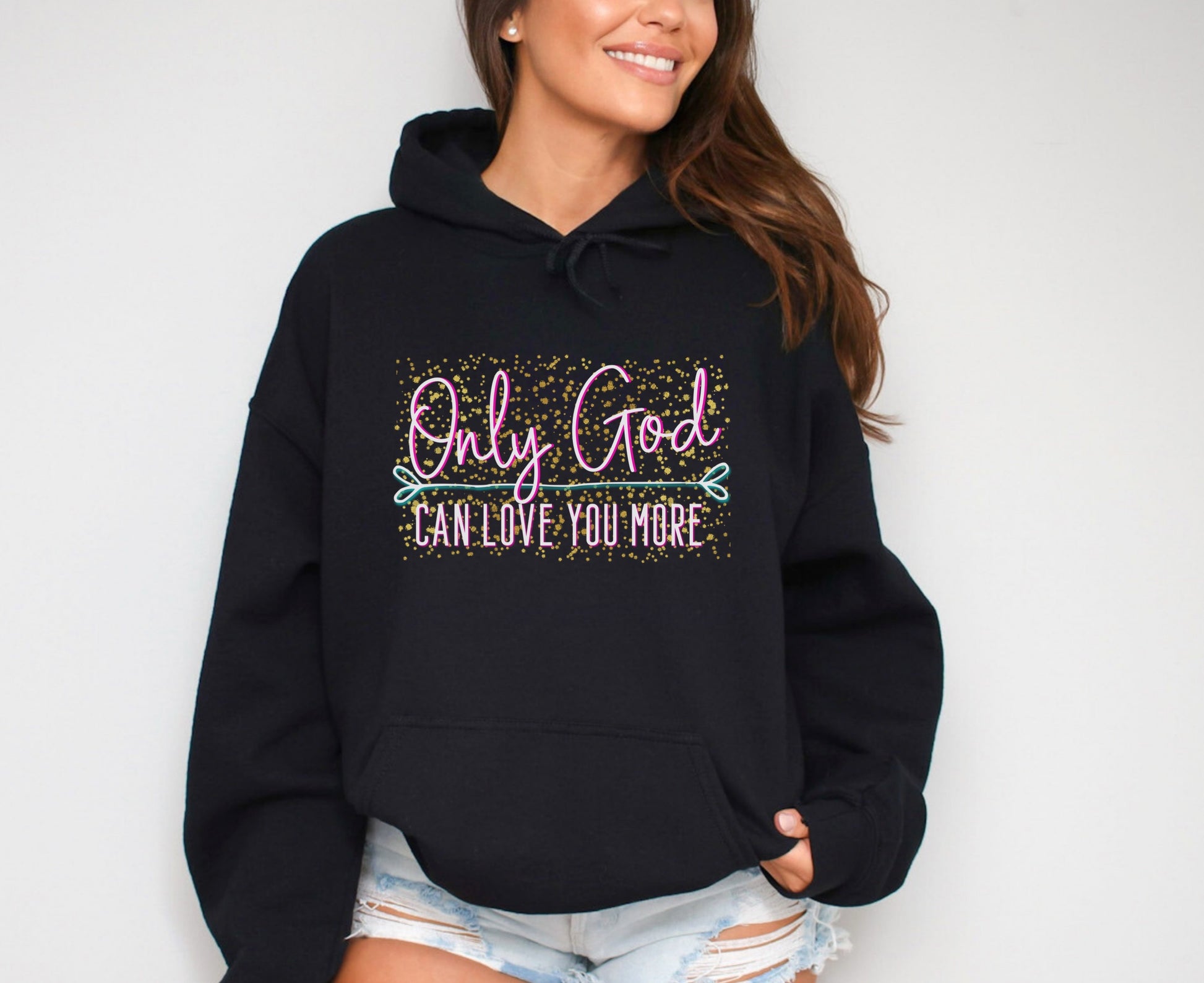 Only God Can Love You More Hoodie - Premium Hoodie -  Follower Of Faith Apparel 2 for $45, 2 for $45 Hoodies, Christian hoodie, Christian hoodie for teen, Christian hoodie for women, DTG, Embroidery, Faith apparel, God hoodie, Hoodies, Jesus hoodie, Neck Labels, Only god can love you more hoodie, Personalization Picks, Regular fit, Sparkle Christian hoodie, TikTok, Unisex, Women's Clothing Shop our Christian T-Shirts & Apparel