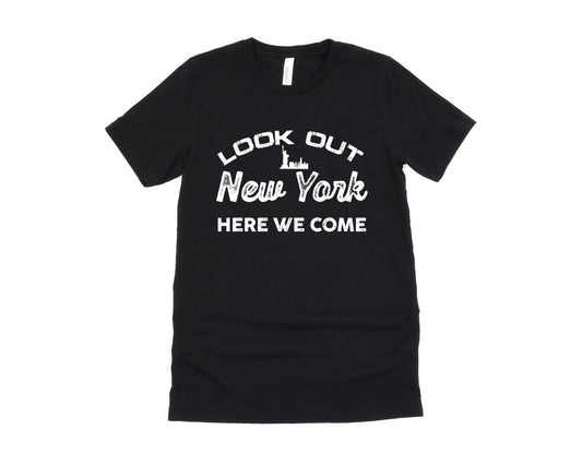 Look Out New York Here We Come Men & Women’s Short Sleeve Tee{{ shop.domain }PrintifyBella canvas, City shirts, Cotton, Crew neck, Family vacation tee, Ladies and gentlemen New York vac