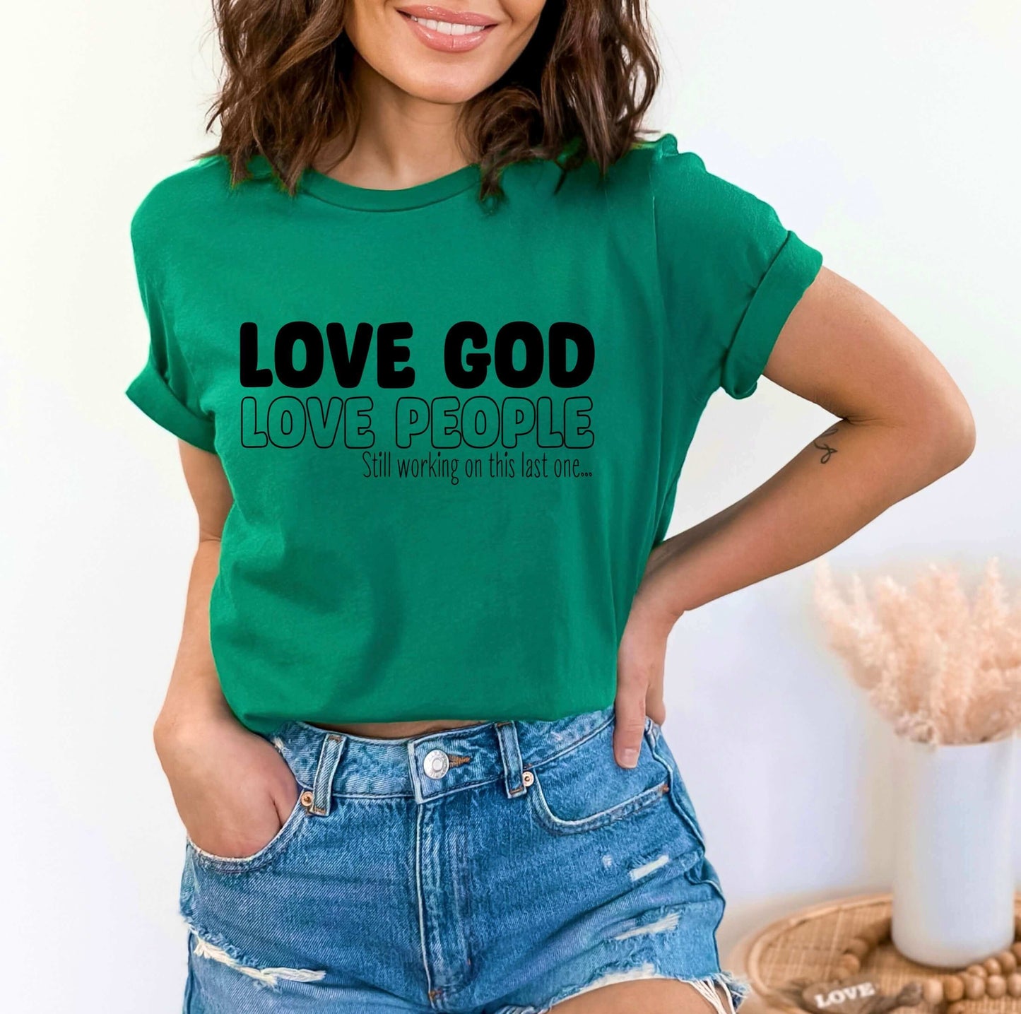 Love God Love People (still working on the last one) Ladies T-Shirt - Follower Of Faith Apparel