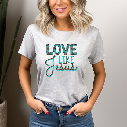 Love Like Jesus Ladies Short Sleeve Tee{{ shop.domain }Printifychristian leopard and turquoise print t shirt, Christian t shirts for ladies, Cotton, Crew neck, Jes