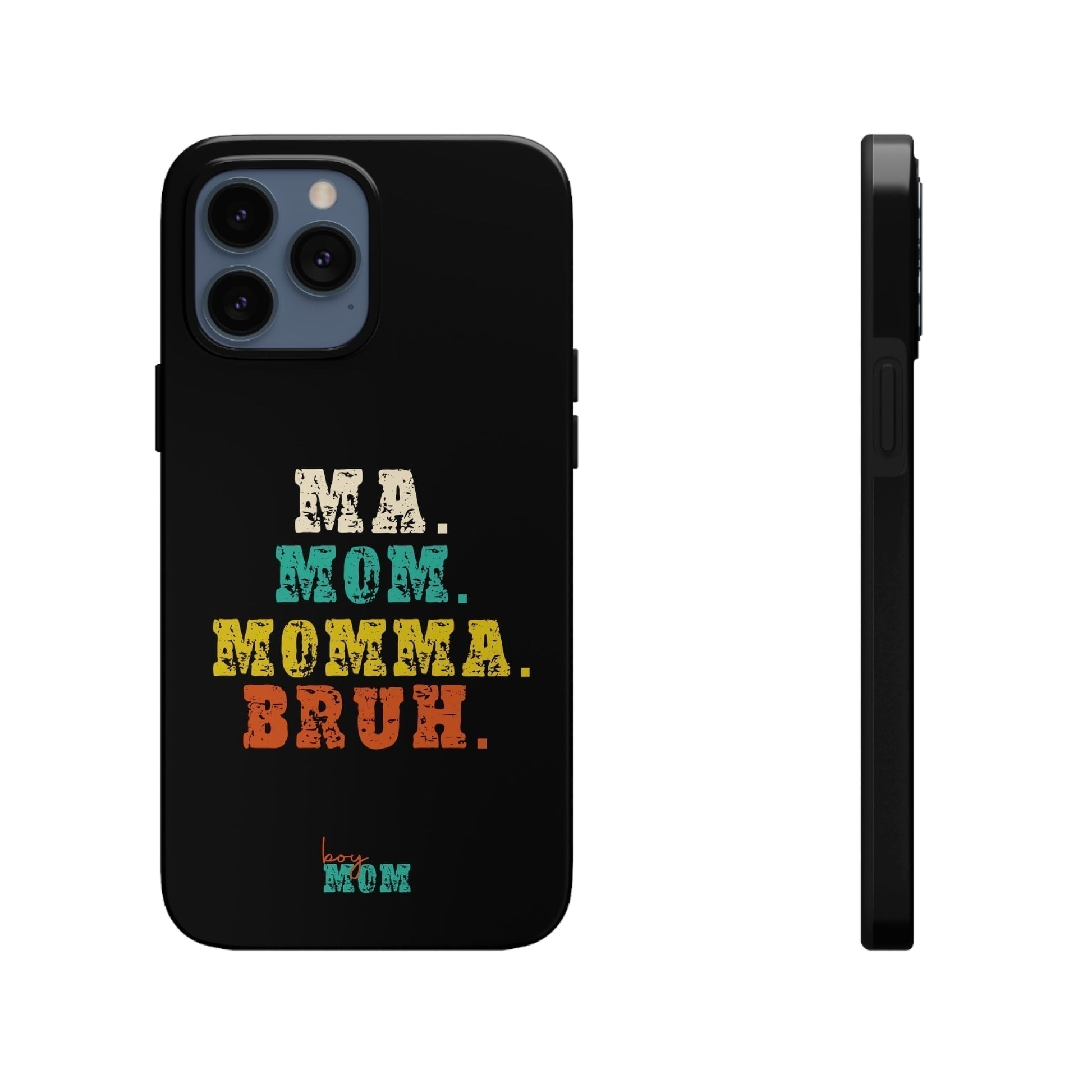 Ma. Mom. Momma. Bruh. iPhone Case - Premium Phone Case -  Follower Of Faith ApparelAccessories, boy mom phone cases, Glossy, iPhone Cases, Ma Mom Momma Bruh phone case, Phone accessory, Phone Cases, Tough Shop our Christian T-Shirts & Apparel