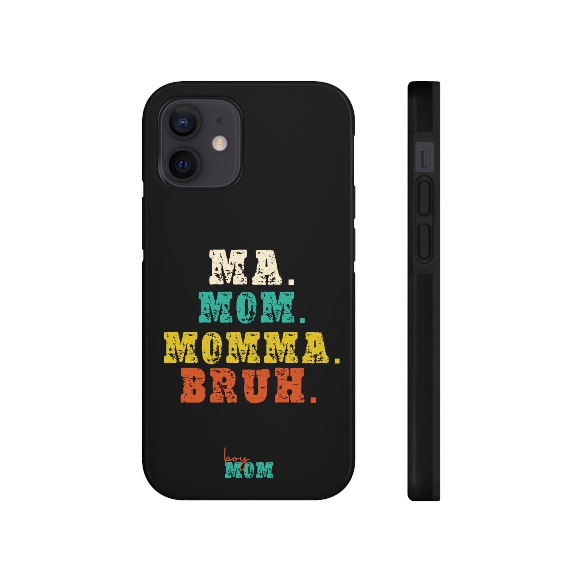 Ma. Mom. Momma. Bruh. iPhone Case - Premium Phone Case -  Follower Of Faith ApparelAccessories, boy mom phone cases, Glossy, iPhone Cases, Ma Mom Momma Bruh phone case, Phone accessory, Phone Cases, Tough Shop our Christian T-Shirts & Apparel