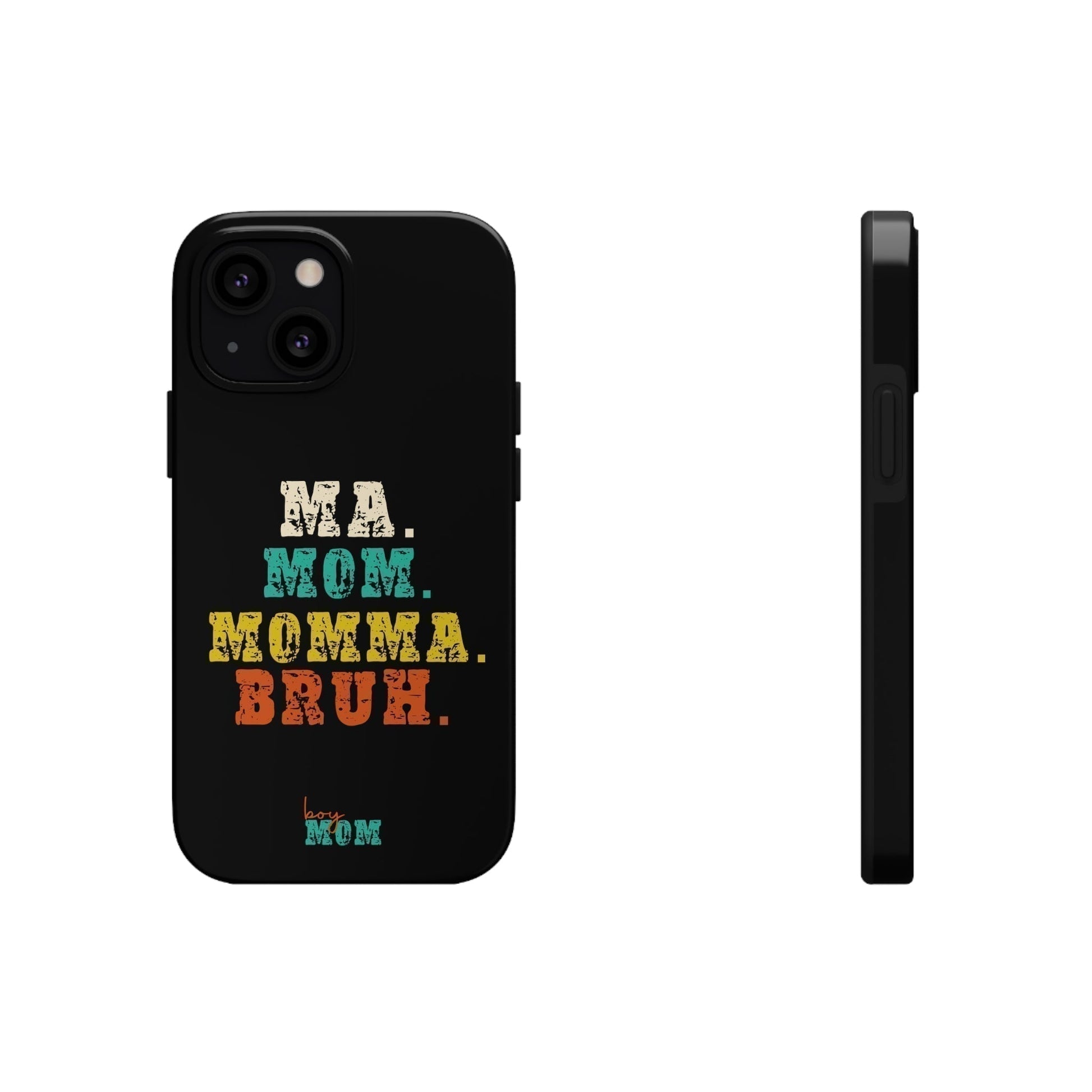 Ma. Mom. Momma. Bruh. iPhone Case - Premium Phone Case -  Follower Of Faith ApparelAccessories, boy mom phone cases, Glossy, iPhone Cases, Ma Mom Momma Bruh phone case, Phone accessory, Phone Cases, Tough Shop our Christian T-Shirts & Apparel