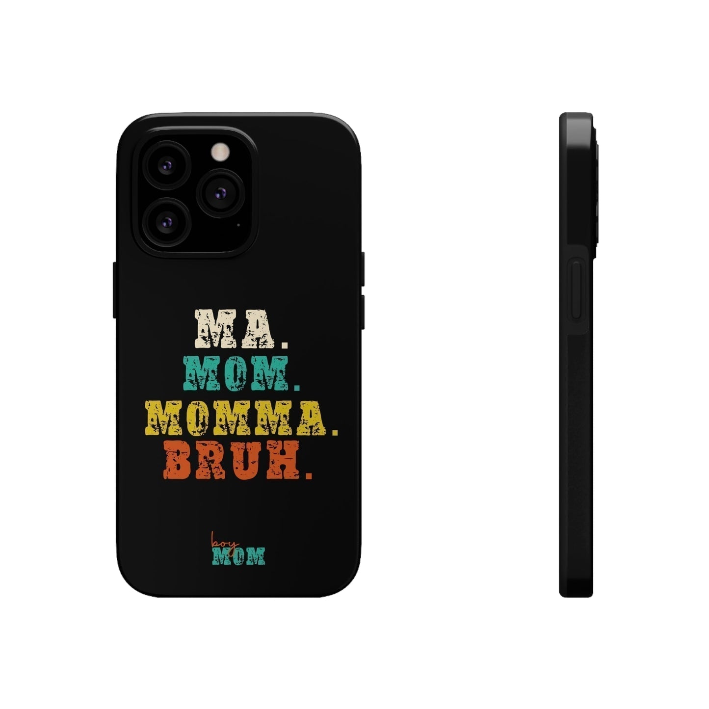 Ma. Mom. Momma. Bruh. iPhone Case - Premium Phone Case -  Follower Of Faith ApparelAccessories, boy mom phone cases, Glossy, iPhone Cases, Ma Mom Momma Bruh phone case, Phone accessory, Phone Cases, Tough Shop our Christian T-Shirts & Apparel