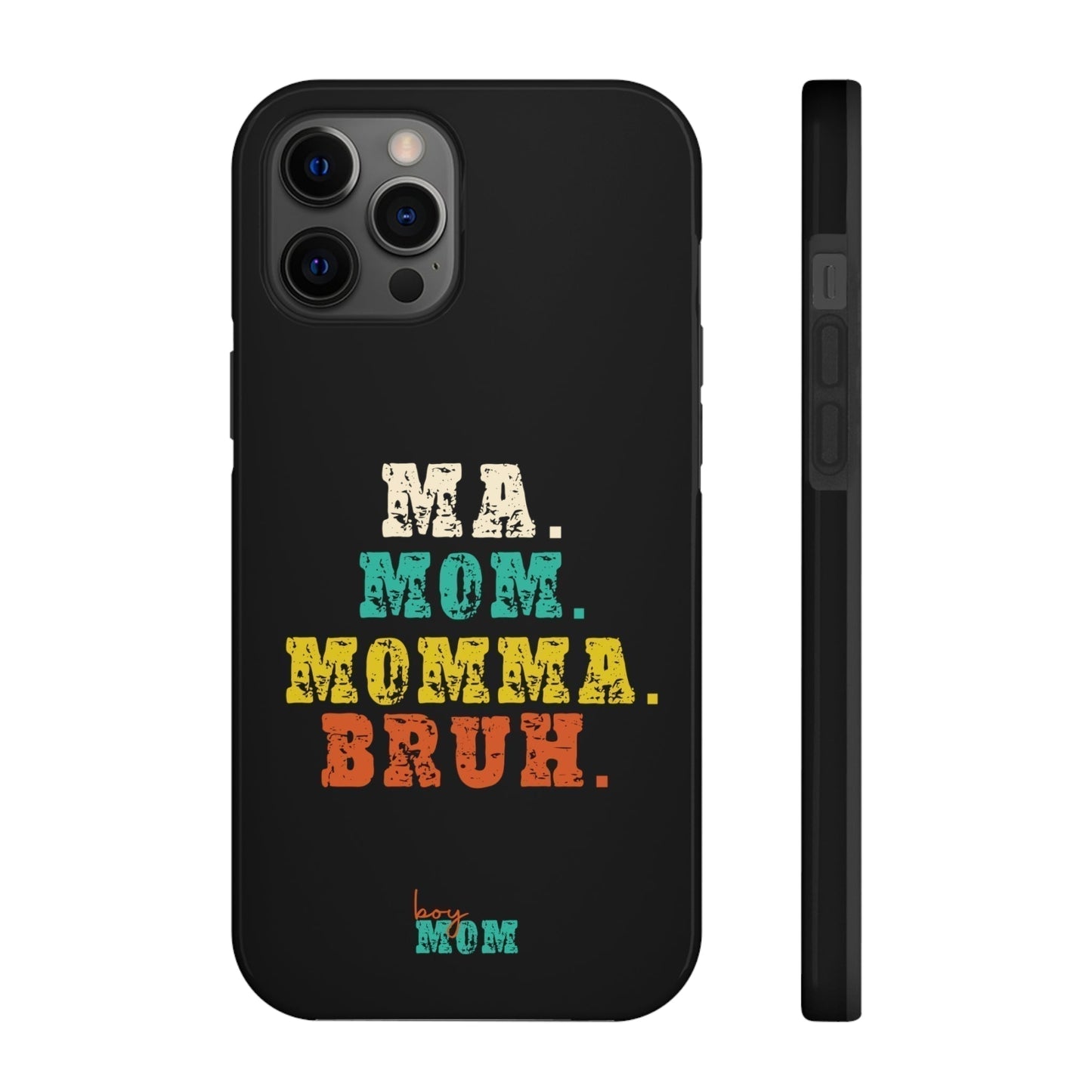 Ma. Mom. Momma. Bruh. iPhone Case - Premium Phone Case -  Follower Of Faith ApparelAccessories, boy mom phone cases, Glossy, iPhone Cases, Ma Mom Momma Bruh phone case, Phone accessory, Phone Cases, Tough Shop our Christian T-Shirts & Apparel