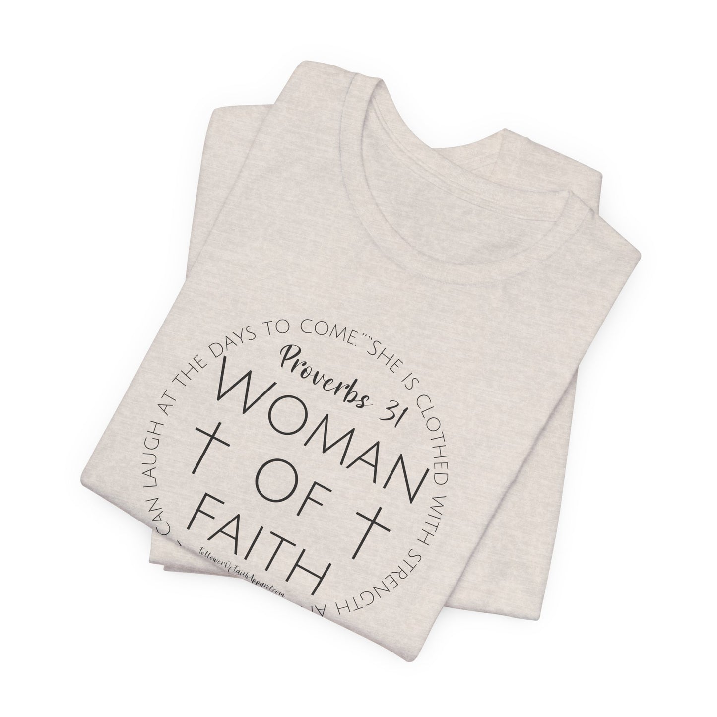 Proverbs 31 Woman Of Faith T-Shirt - Follower Of Faith Apparel