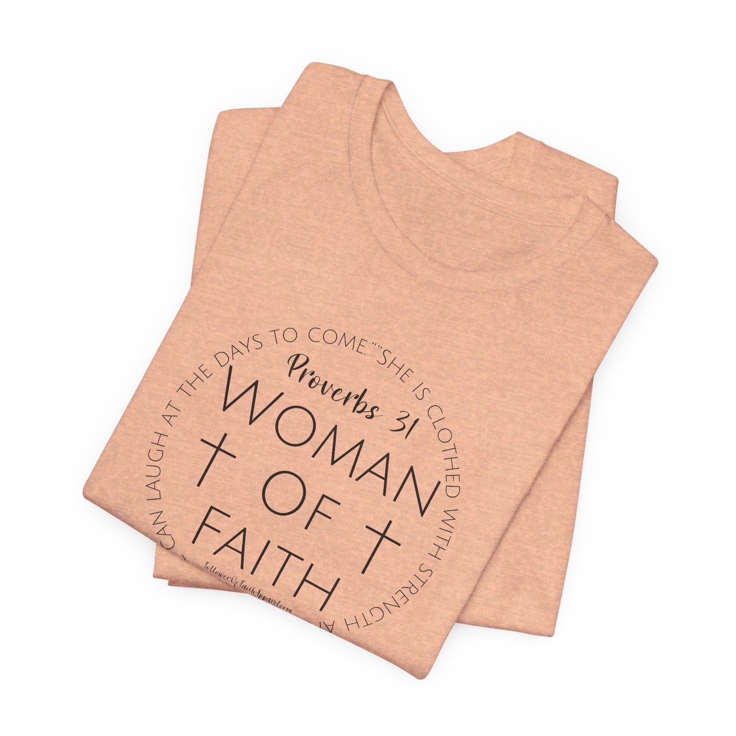 Proverbs 31 Woman Of Faith T-Shirt - Follower Of Faith Apparel