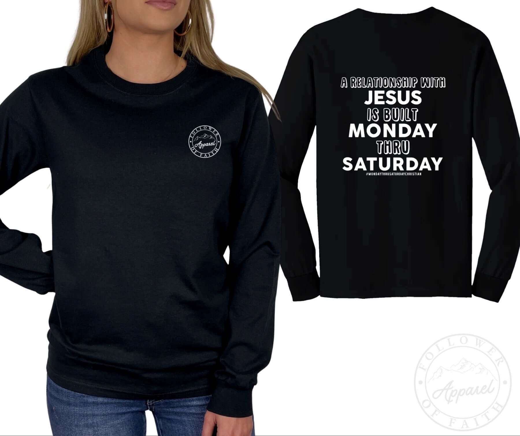 The Monday Thru Saturday Christian Long Sleeve Tee - Premium Long-sleeve -  Follower Of Faith ApparelBible verse tee, Blog inspired tee, Christian apparel, Crew neck, DTG, Ladies long sleeve, Long Sleeves, Men's Clothing, Mens long sleeve, New, Regular fit, Relationship with Jesus tee, The Monday thru Saturday christian Shop our Christian T-Shirts & Apparel